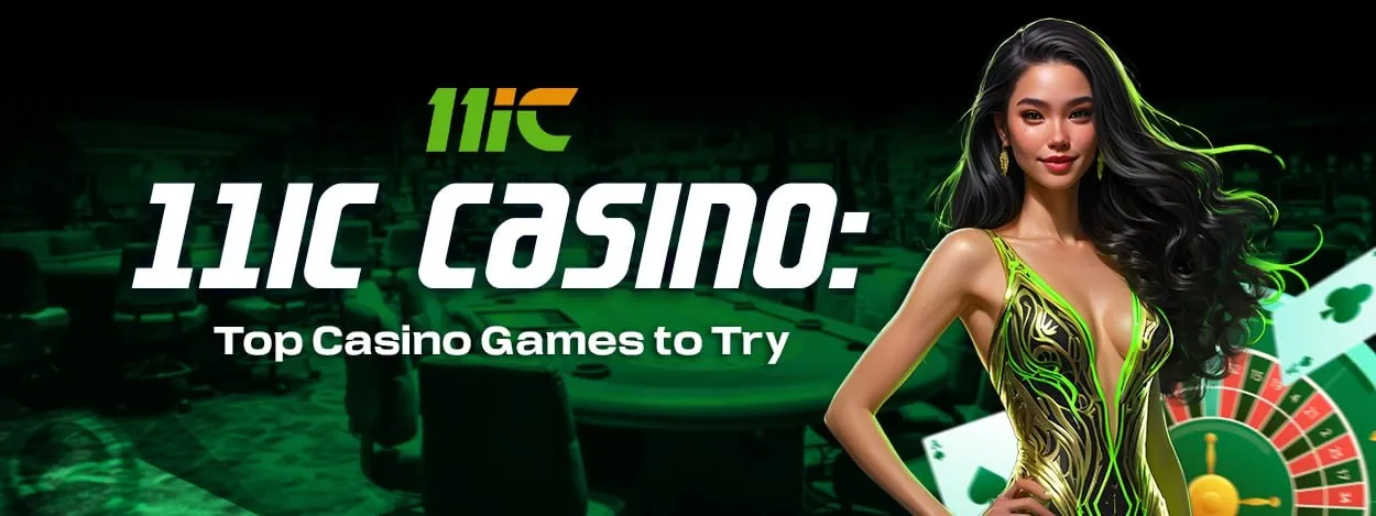 11ic casino top casino games to try